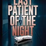 خرید و دانلود کتاب Last Patient of the Night: An AJ Docker Medical Thriller