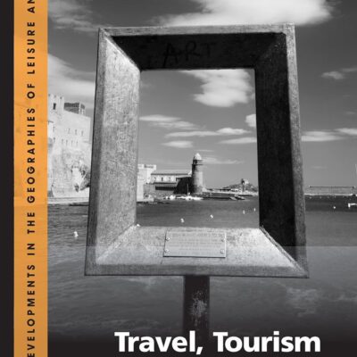 دانلود کتاب Travel, Tourism and Art (Current Developments in the Geographies of Leisure and Tourism)