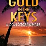 خرید و دانلود کتاب Gold in the Keys: A Logan Dodge Adventure (Florida Keys Adventure Series Book 1)