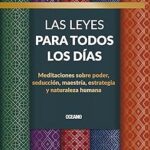 خرید و دانلود نسخه کامل کتاب Las leyes para todos los días: Meditaciones sobre poder, seducción, maestría, estrategia y naturaleza humana (Biblioteca Robert Greene) (Spanish Edition)