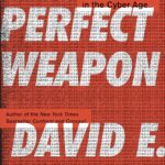 خرید و دانلود نسخه کامل کتاب The Perfect Weapon War, Sabotage, and Fear in the Cyber Age