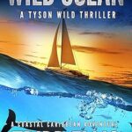 خرید و دانلود کتاب Wild Ocean: A Coastal Caribbean Adventure (Tyson Wild Thriller Book 1)