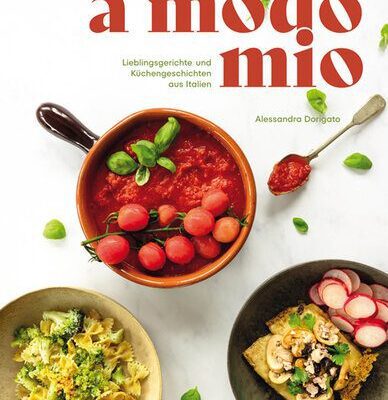 خرید و دانلود نسخه کامل کتاب A Modo Mio. Lieblingsgerichte und Küchengeschichten aus Italien