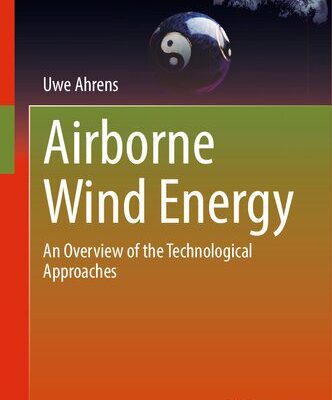 خرید و دانلود نسخه کامل کتاب Airborne Wind Energy: An Overview of the Technological Approaches
