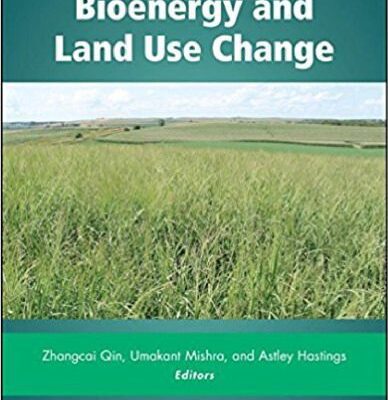 خرید و دانلود نسخه کامل کتاب Bioenergy and Land Use Change