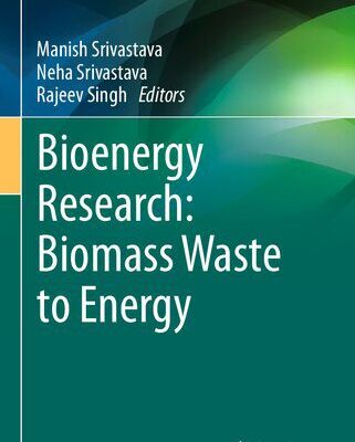 خرید و دانلود نسخه کامل کتاب Bioenergy Research: Biomass Waste to Energy