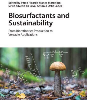 خرید و دانلود نسخه کامل کتاب Biosurfactants and Sustainability: From Biorefineries Production to Versatile Applications