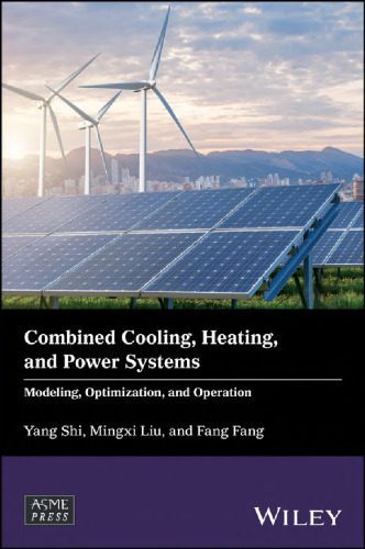 خرید و دانلود نسخه کامل کتاب Combined Cooling, Heating, and Power Systems: Modeling, Optimization, and Operation_692d517f6dedf.jpeg خرید و دانلود نسخه کامل کتاب Combined Cooling, Heating, and Power Systems: Modeling, Optimization, and Operation