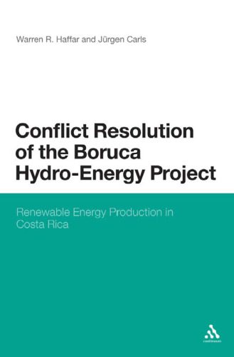 خرید و دانلود نسخه کامل کتاب Conflict Resolution of the Boruca Hydro-Energy Project: Renewable Energy Production in Costa Rica_692e0116b2b64.jpeg خرید و دانلود نسخه کامل کتاب Conflict Resolution of the Boruca Hydro-Energy Project: Renewable Energy Production in Costa Rica