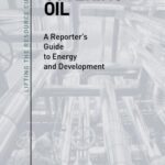 خرید و دانلود نسخه کامل کتاب Covering Oil: A Reporter’s Guide to Energy and Development (Lifting the Resource Curse, 2)