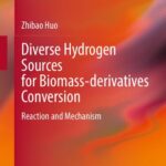 خرید و دانلود نسخه کامل کتاب Diverse Hydrogen Sources for Biomass-derivatives Conversion: Reaction and Mechanism
