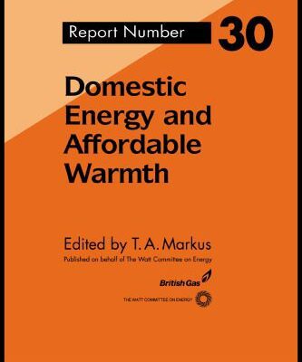 خرید و دانلود نسخه کامل کتاب Domestic Energy and Affordable Warmth (Watt Committee on Energy, Report Number 30)