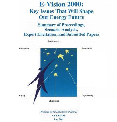 خرید و دانلود نسخه کامل کتاب E-Vision 2000:  Key Issues That Will Shape Our Energy Future: Analysis and Papers Prepared for the E-Vision 2000 Conference
