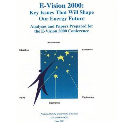 خرید و دانلود نسخه کامل کتاب E-Vision 2000, Key Issues That Will Shape Our Energy Future: Summary of Proceedings, Scenario Analysis, Expert Elicitation, and Submitted Papers
