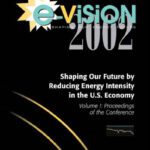 خرید و دانلود نسخه کامل کتاب E-Vision 2002, Shaping Our Future by Reducing Energy Intensity in the U.S. Economy, Volume 1: Proceedings of the Conference