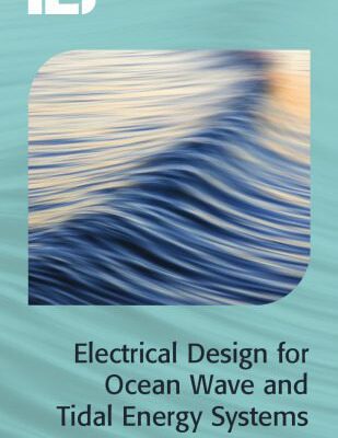 خرید و دانلود نسخه کامل کتاب Electrical Design for Ocean Wave and Tidal Energy Systems