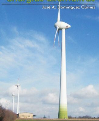 خرید و دانلود نسخه کامل کتاب Energias Alternativas/ Alternative Energies (Spanish Edition)