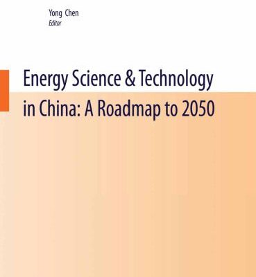 خرید و دانلود نسخه کامل کتاب Energy Science & Technology in China: A Roadmap to 2050