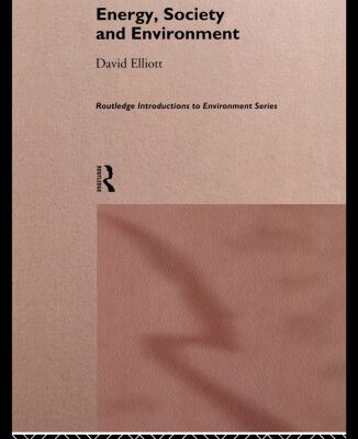 خرید و دانلود نسخه کامل کتاب Energy, Society and Environment (Routledge Introductions to Environment)