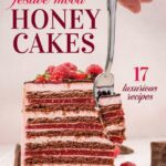 خرید و دانلود نسخه کامل کتاب Festive Mood Honey Cakes – 17 Luxurious Recipes