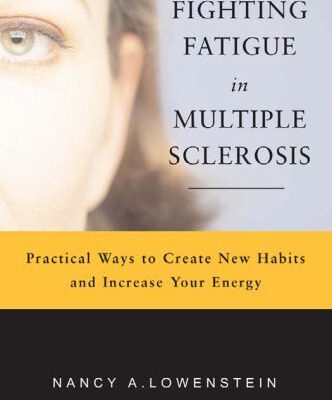 خرید و دانلود نسخه کامل کتاب Fighting Fatigue in Multiple Sclerosis: Practical Ways to Create New Habits and Increase Your Energy