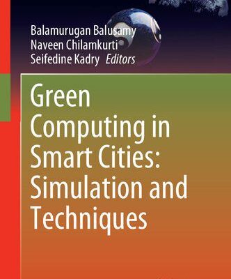 خرید و دانلود نسخه کامل کتاب Green Computing in Smart Cities: Simulation and Techniques
