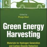 خرید و دانلود نسخه کامل کتاب Green Energy Harvesting: Materials for Hydrogen Generation and Carbon Dioxide Reduction