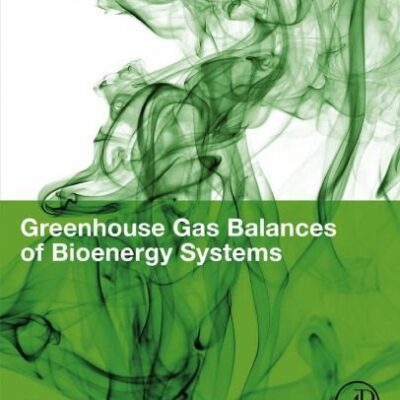 خرید و دانلود نسخه کامل کتاب Greenhouse Gas Balances of Bioenergy Systems