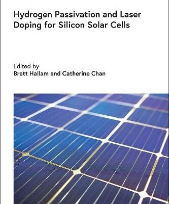 خرید و دانلود نسخه کامل کتاب Hydrogen Passivation and Laser Doping for Silicon Solar Cells
