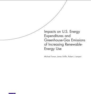 خرید و دانلود نسخه کامل کتاب Impacts on U.S. Energy Expenditures and Greenhouse-Gas Emissions of Increasing Renewable-Energy Use