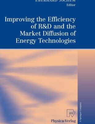 خرید و دانلود نسخه کامل کتاب Improving the Efficiency of R&D and the Market Diffusion of Energy Technologies