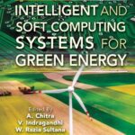 خرید و دانلود نسخه کامل کتاب Intelligent and Soft Computing Systems for Green Energy