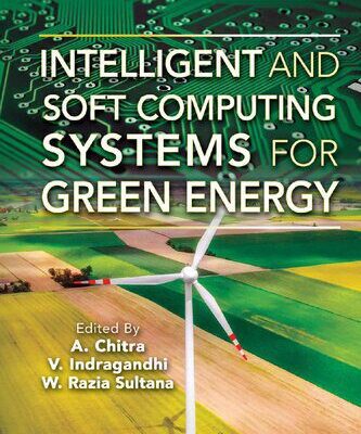 خرید و دانلود نسخه کامل کتاب Intelligent and Soft Computing Systems for Green Energy