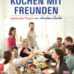 خرید و دانلود نسخه کامل کتاب Kochen mit Freunden: Vegetarische Rezepte von Christian Wrenkh