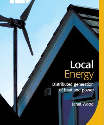 خرید و دانلود نسخه کامل کتاب Local Energy: Distributed generation of heat and power (Power and Energy)