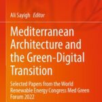 خرید و دانلود نسخه کامل کتاب Mediterranean Architecture and the Green-Digital Transition: Selected Papers from the World Renewable Energy Congress Med Green Forum 2022