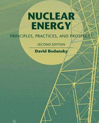 خرید و دانلود نسخه کامل کتاب Nuclear Energy: Principles, Practices, and Prospects