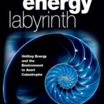خرید و دانلود نسخه کامل کتاب Out of the Energy Labyrinth: Uniting Energy and the Environment to Avert Catastrophe