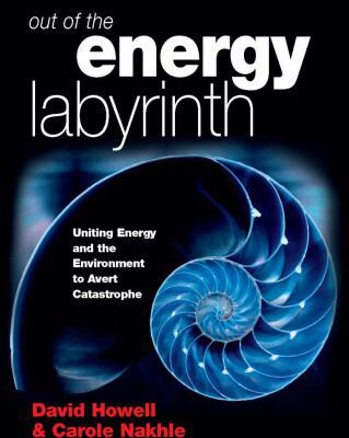 خرید و دانلود نسخه کامل کتاب Out of the Energy Labyrinth: Uniting Energy and the Environment to Avert Catastrophe