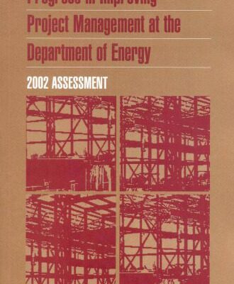 خرید و دانلود نسخه کامل کتاب Progress in Improving Project Management at the Department of Energy: 2002 Assessment