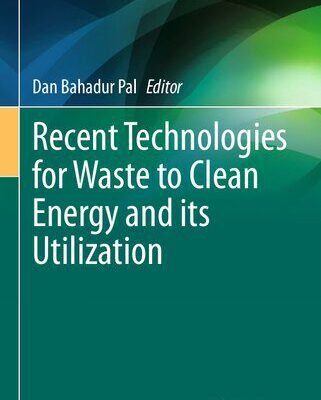 خرید و دانلود نسخه کامل کتاب Recent Technologies for Waste to Clean Energy and its Utilization