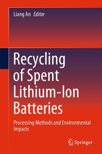 خرید و دانلود نسخه کامل کتاب Recycling Of Spent Lithium-Ion Batteries: Processing Methods And Environmental Impacts_692d59e299c1e.jpeg خرید و دانلود نسخه کامل کتاب Recycling Of Spent Lithium-Ion Batteries: Processing Methods And Environmental Impacts