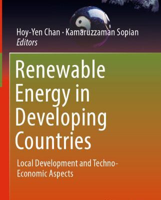 خرید و دانلود نسخه کامل کتاب Renewable Energy in Developing Countries: Local Development and Techno-Economic Aspects