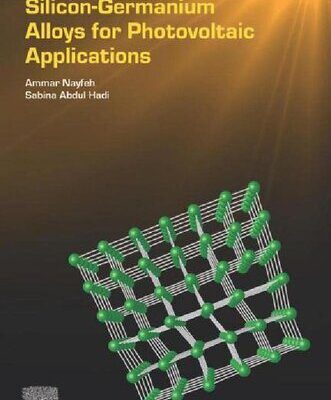 خرید و دانلود نسخه کامل کتاب Silicon-Germanium Alloys for Photovoltaic Applications
