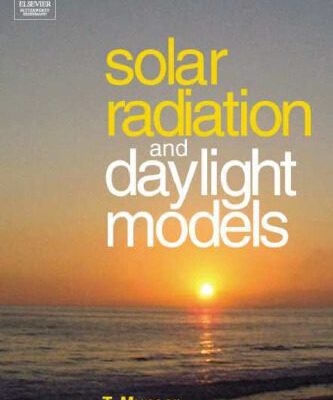 خرید و دانلود نسخه کامل کتاب Solar Radiation and Daylight Models, Second Edition: For the Energy Efficient Design of Buildings