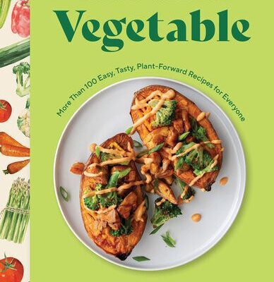 خرید و دانلود نسخه کامل کتاب Start with a Vegetable: More Than 100 Easy, Tasty, Plant-Forward Recipes for Everyone