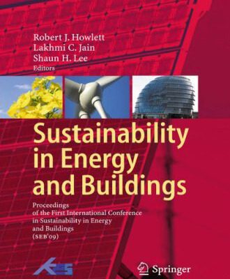 خرید و دانلود نسخه کامل کتاب Sustainability in Energy and Buildings: Proceedings of the International Conference in Sustainability in Energy and Buildings (SEB’09)
