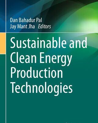 خرید و دانلود نسخه کامل کتاب Sustainable and Clean Energy Production Technologies