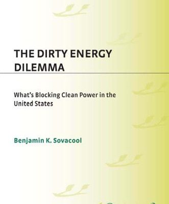 خرید و دانلود نسخه کامل کتاب The Dirty Energy Dilemma: What’s Blocking Clean Power in the United States