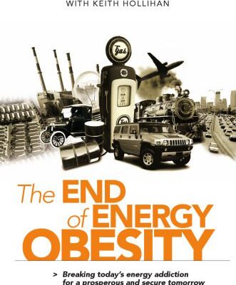خرید و دانلود نسخه کامل کتاب The End of Energy Obesity: Breaking Today’s Energy Addiction for a Prosperous and Secure Tomorrow